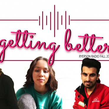 Portraits of various people with pink text reading "getting better: Ryerson fall 2019".